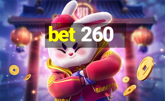 bet 260