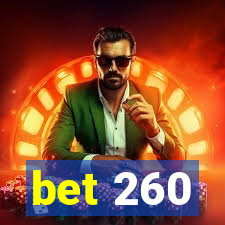 bet 260