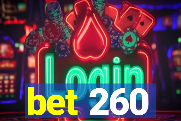 bet 260