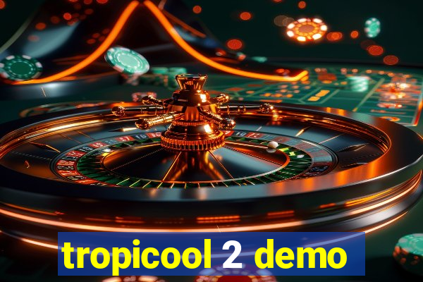 tropicool 2 demo