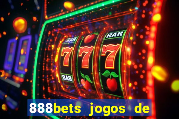 888bets jogos de hoje apostas