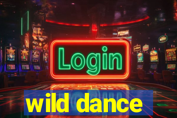 wild dance