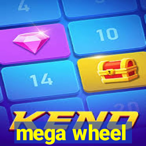 mega wheel