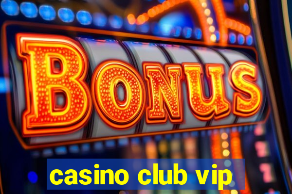 casino club vip