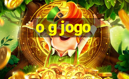 o g jogo