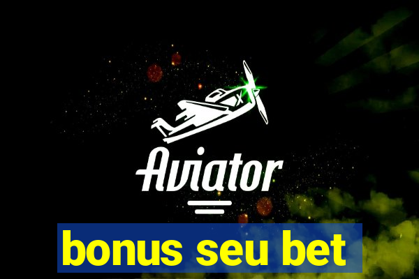 bonus seu bet