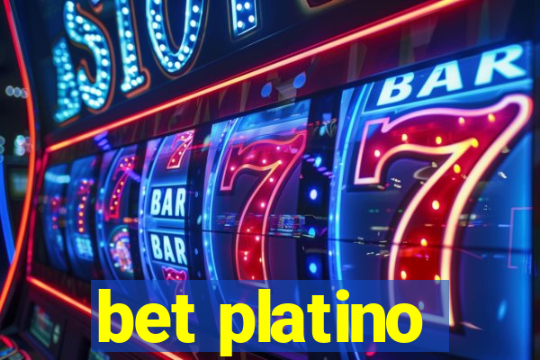 bet platino