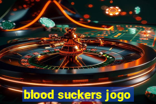 blood suckers jogo