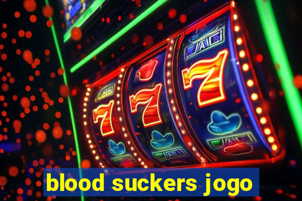 blood suckers jogo