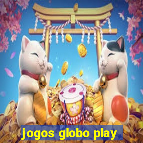 jogos globo play