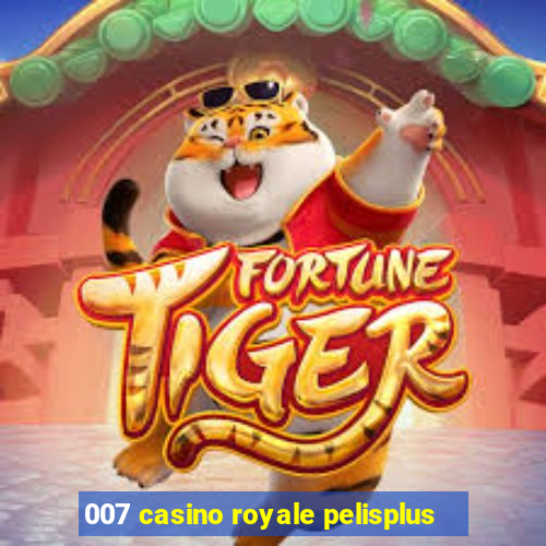 007 casino royale pelisplus