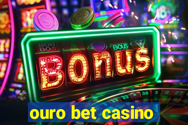 ouro bet casino