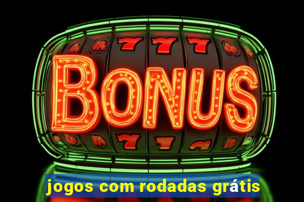 jogos com rodadas grátis