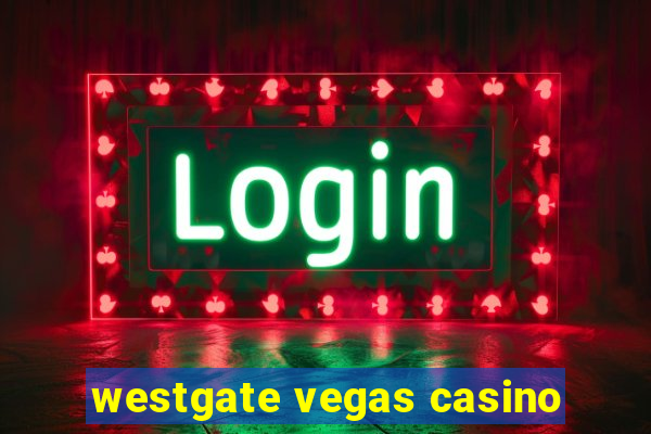 westgate vegas casino