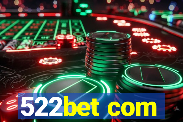 522bet com