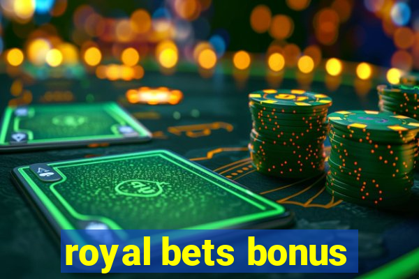 royal bets bonus