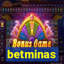 betminas