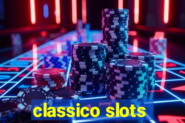 classico slots