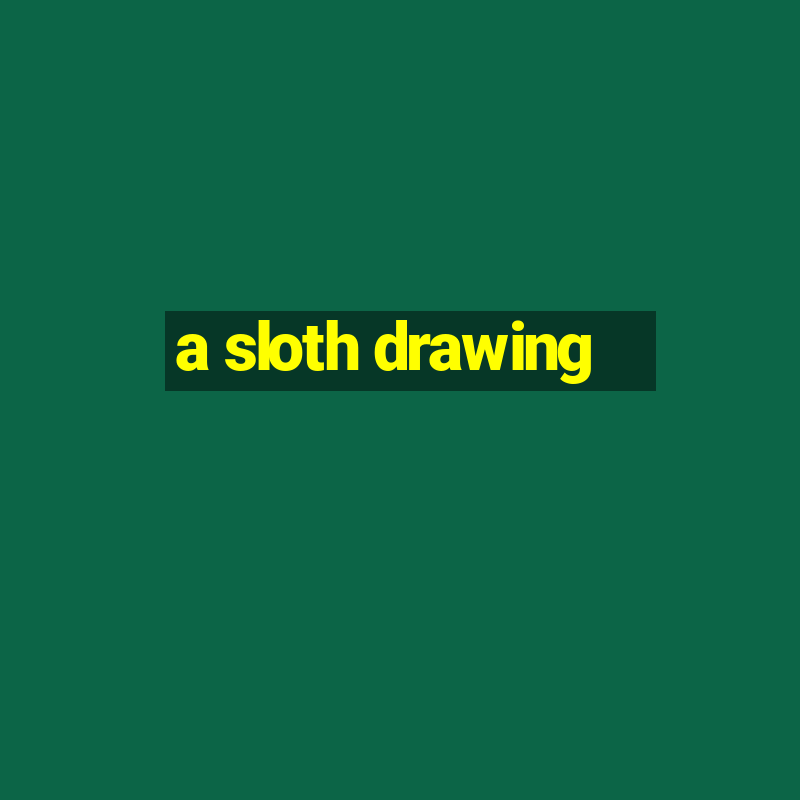 a sloth drawing