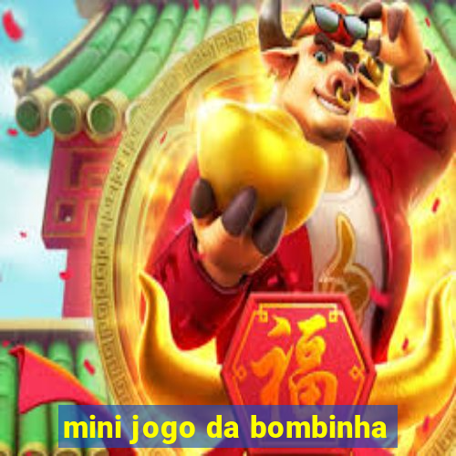 mini jogo da bombinha