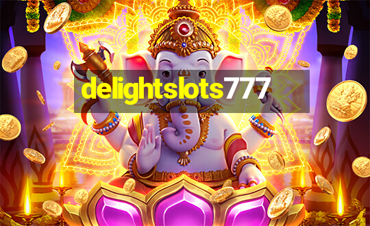 delightslots777