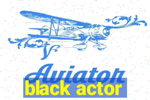 black actor