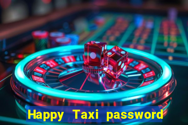 Happy Taxi password road 96 road 96 senha do cofre