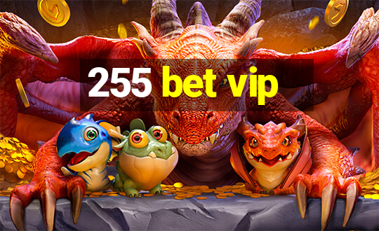 255 bet vip