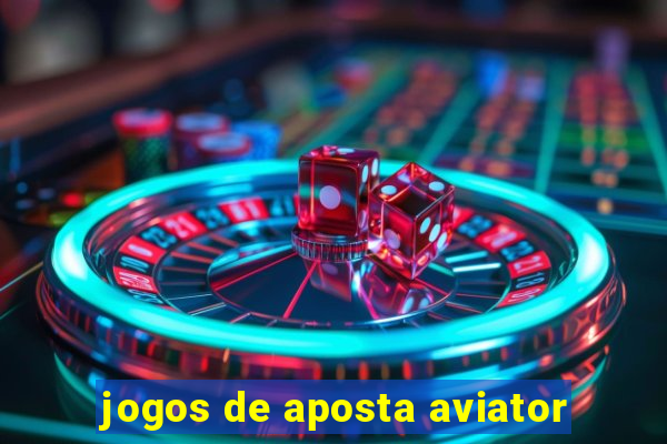 jogos de aposta aviator