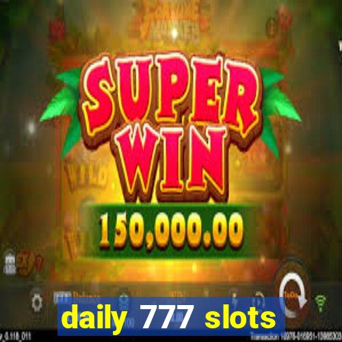 daily 777 slots