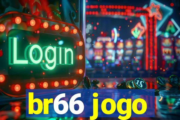 br66 jogo