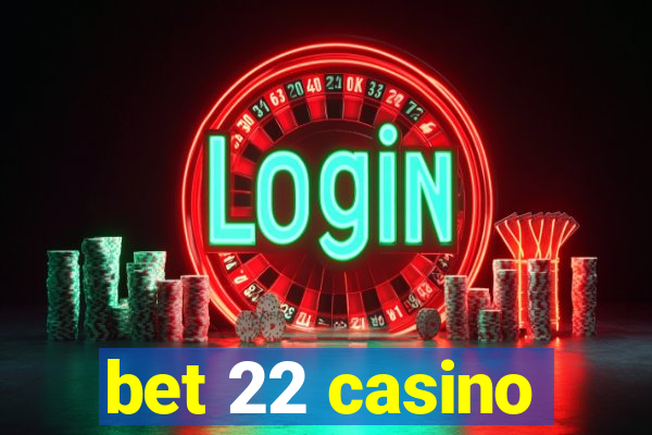 bet 22 casino