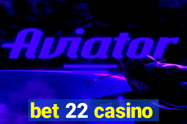 bet 22 casino