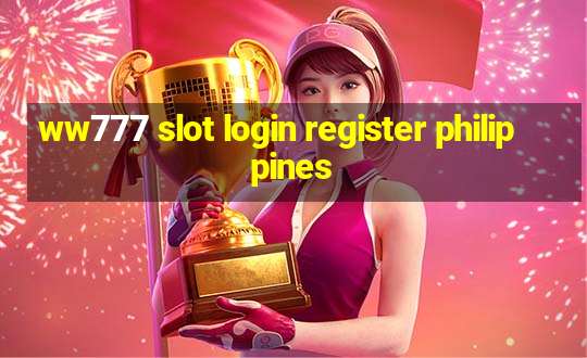 ww777 slot login register philippines