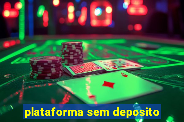 plataforma sem deposito