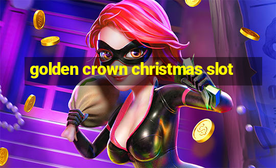 golden crown christmas slot