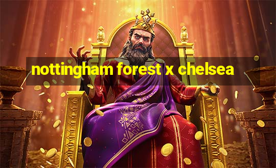 nottingham forest x chelsea