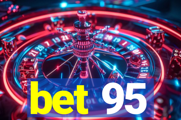 bet 95