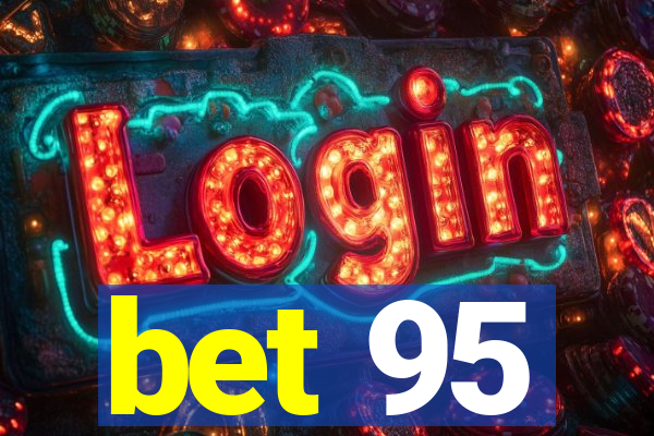 bet 95