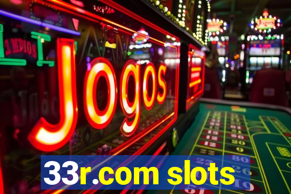 33r.com slots