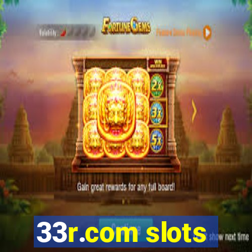 33r.com slots