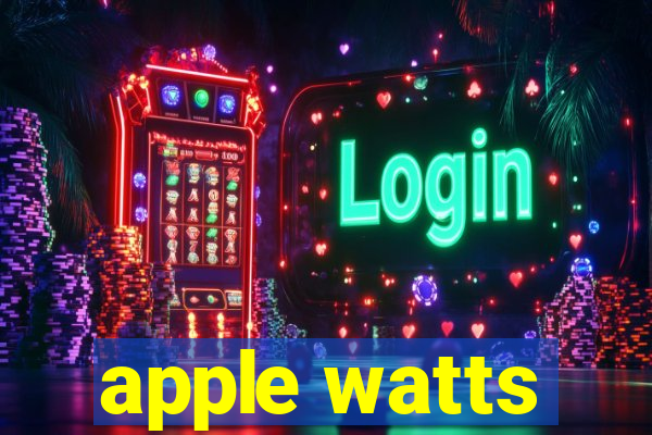 apple watts