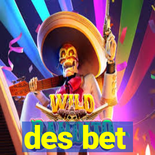 des bet