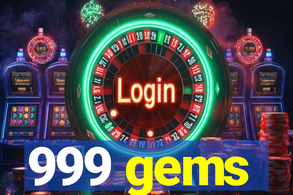 999 gems