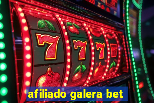 afiliado galera bet