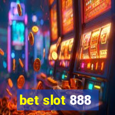 bet slot 888