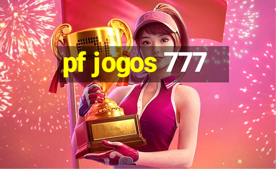 pf jogos 777