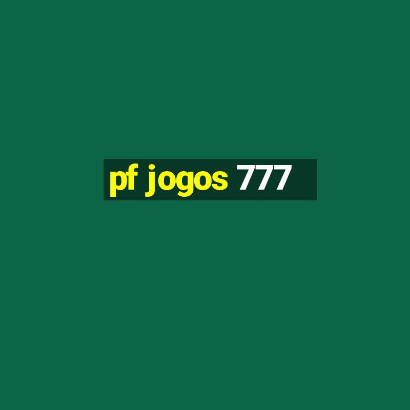 pf jogos 777