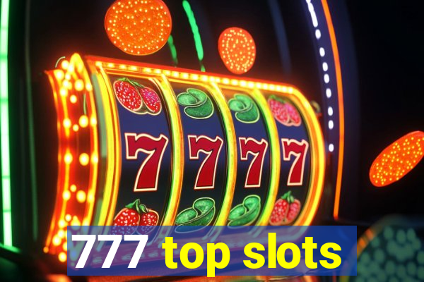 777 top slots