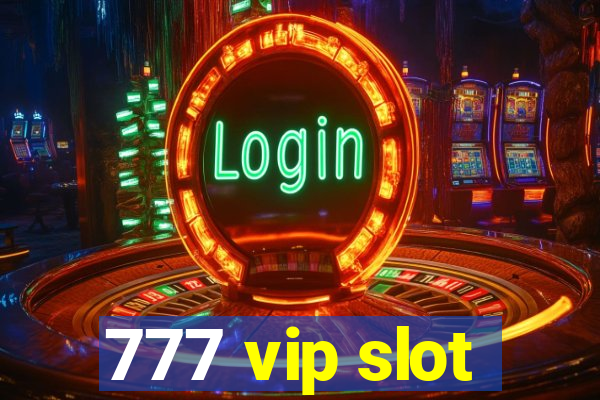 777 vip slot